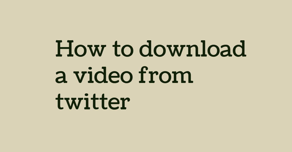 How to download a video from twitter