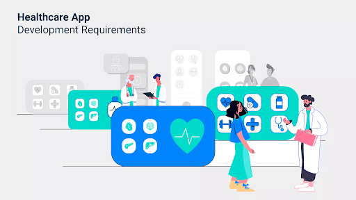 What are the Healthcare App Development Requirements?