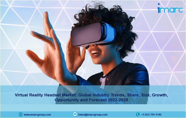 Virtual Reality Headset Market Share, Trends, Growth and Forecast 2023-2028